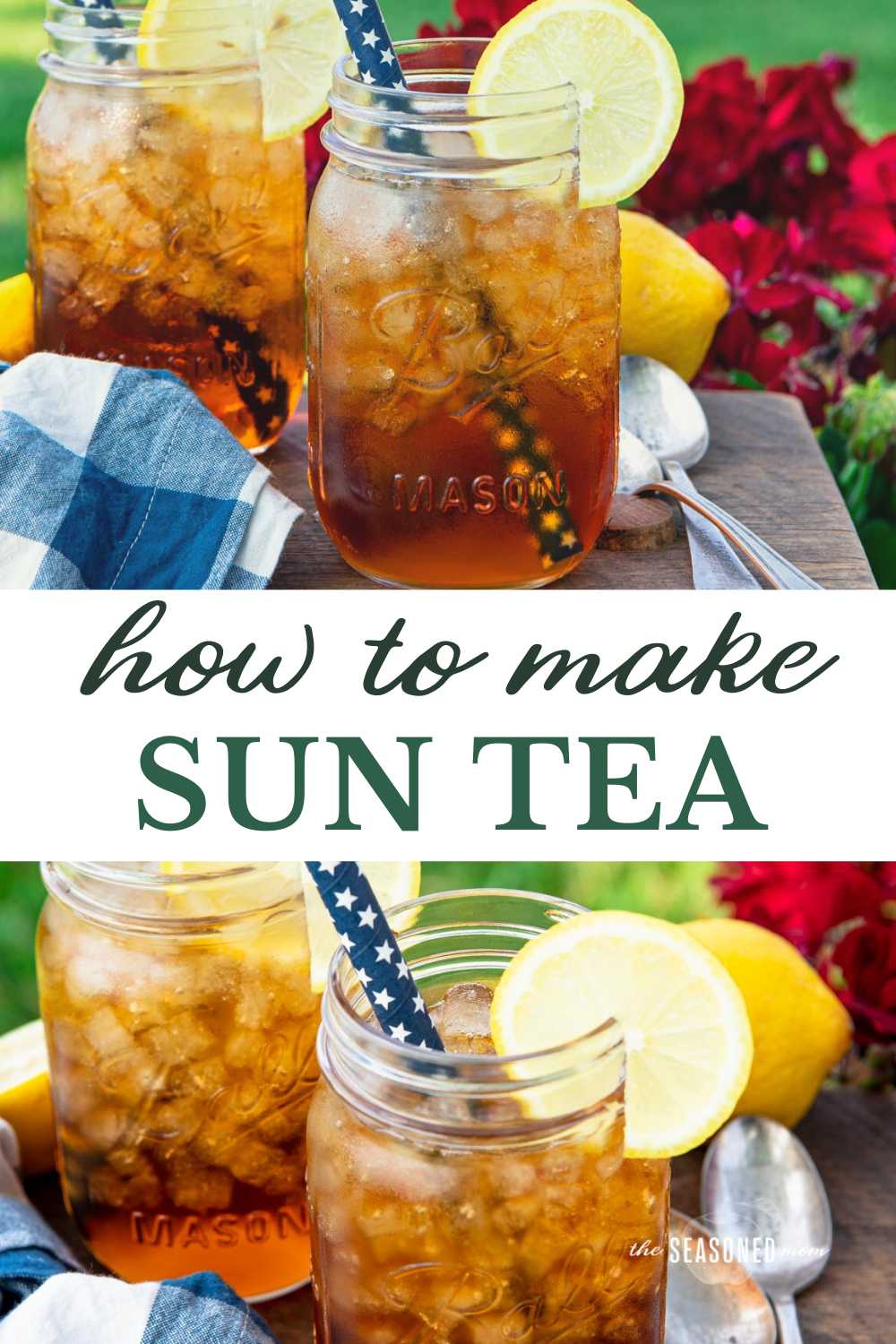How to Make Sun Tea The Seasoned Mom