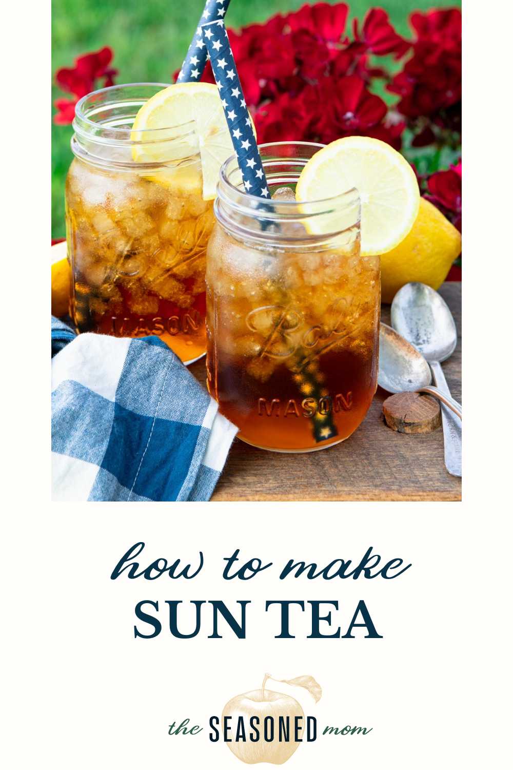 How to Make Sun Tea The Seasoned Mom