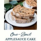 Easy applesauce cake recipe with text title at the bottom.