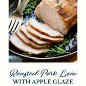 Oven roasted pork loin with text title at the bottom.