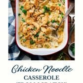 Pan of chicken noodle casserole with text title at bottom.