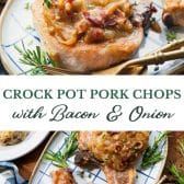 Long collage image of smothered Crock Pot pork chops with bacon and onion.