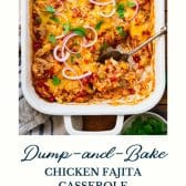Overhead image of dump and bake chicken fajita casserole with text title at the bottom.