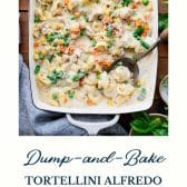 Dump and bake chicken tortellini alfredo with text title at the bottom.