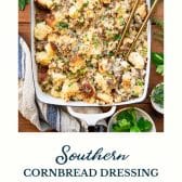 Southern cornbread dressing recipe with text title at the bottom.