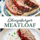 Long collage image of cheeseburger meatloaf.