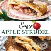 Long collage image of easy apple strudel recipe.