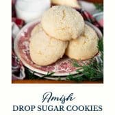 Amish drop sugar cookies with text title at the bottom.