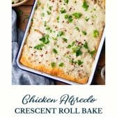 5-Ingredient Chicken Alfredo Crescent Roll Bake with text title at the bottom.