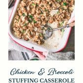 Chicken broccoli stuffing casserole with text title at the bottom.