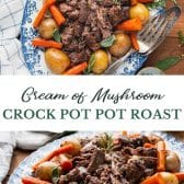 Long collage image of Crock Pot pot roast with cream of mushroom soup.
