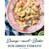 Dump and bake sun dried tomato pasta with text title at the bottom.