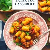 Cheeseburger tater tot casserole with text title overlay.