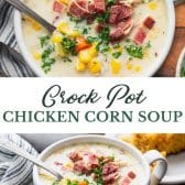 Long collage image of Crock Pot chicken corn soup recipe.