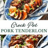 Long collage image of Crock Pot pork tenderloin.