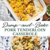 Long collage image of dump-and-bake leftover pork tenderloin casserole.