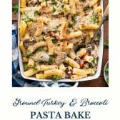 Ground turkey pasta bake with text title at the bottom.