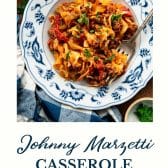 Johnny Marzetti casserole with text title at the bottom.