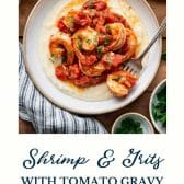 Shrimp and grits with tomato gravy and text title at the bottom.