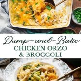 Long collage image of dump-and-bake chicken orzo casserole with broccoli.