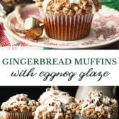 Long collage image of gingerbread muffins with cinnamon streusel and eggnog glaze.