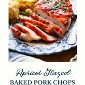 Apricot glazed pork chops with text title at the bottom.