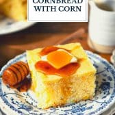 Cornbread with corn and text title overlay.