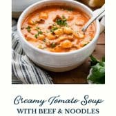 Creamy tomato soup with ground beef and noodles with text title at the bottom.