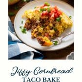 Jiffy cornbread taco bake with text title at the bottom.