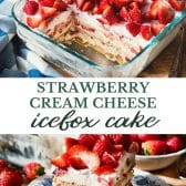 Long collage image of strawberry cream cheese icebox cake.