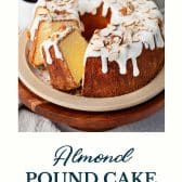 Almond pound cake with text title at the bottom.