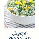 English pea salad with text title at the bottom.