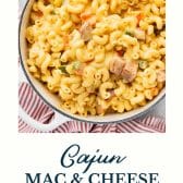 Cajun mac and cheese with text title at the bottom.