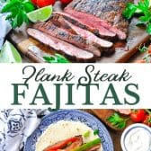 Long collage image of flank steak fajitas.
