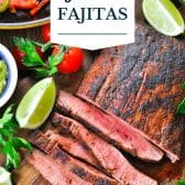 Flank steak fajitas with text title overlay.