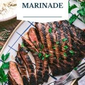 Flank steak marinade with text title overlay.