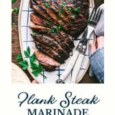 Flank steak marinade with text title at the bottom.
