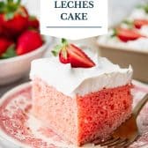 Strawberry tres leches cake with text title overlay.