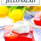 Strawberry jello salad with text title box at top.