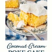 Coconut cream poke cake with a text title at the bottom.