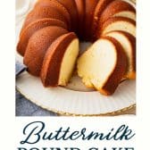 Buttermilk pound cake with a text title at the bottom.