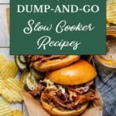Collage image of easy dump-and-go slow cooker recipes.