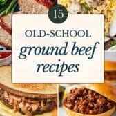 Old school ground beef recipes collage.