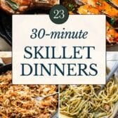30 minute skillet dinners collage