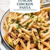 Creamy Tuscan chicken pasta with a text title overlay.
