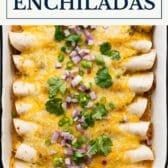 Cream cheese chicken enchiladas with a text title box at the top.