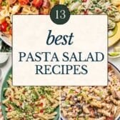 Collage image of the 13 best pasta salad recipes.