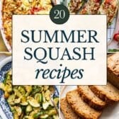 Collage image of easy summer squash recipes.