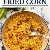 Southern fried corn with a text title box at the top.