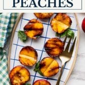 Grilled peaches with a text title box at the top.